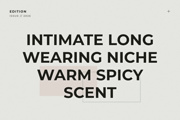 intimate long-wearing niche warm spicy scent