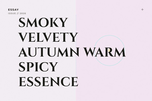 smoky velvety autumn warm spicy essence